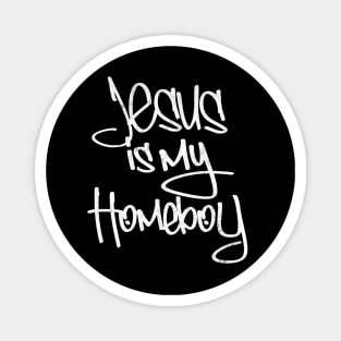 Jesus is My Homeboy -- 80s Retro Magnet